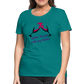 Gettin' Boujee With My Bitches | Women’s Premium T-Shirt - teal
