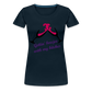 Gettin' Boujee With My Bitches | Women’s Premium T-Shirt - deep navy